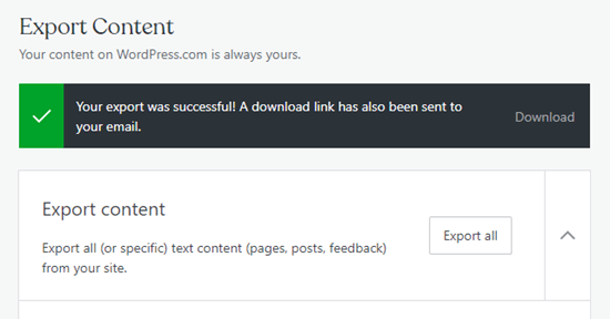 The success message letting you know that your WordPress dot com export has been completed The success message letting you know that your WordPress dot com export has been completed