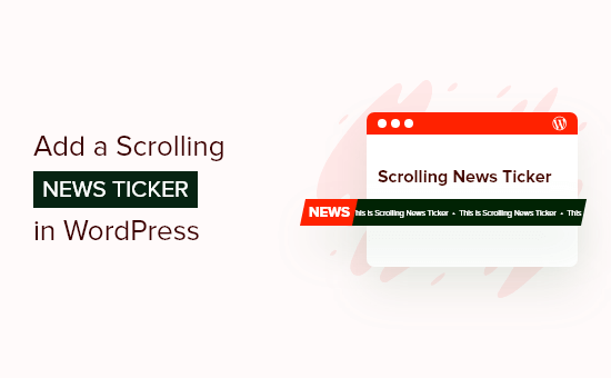 add-scrolling-news-ticker-in-wordpress-og How to Add a Scrolling News Ticker in WordPress