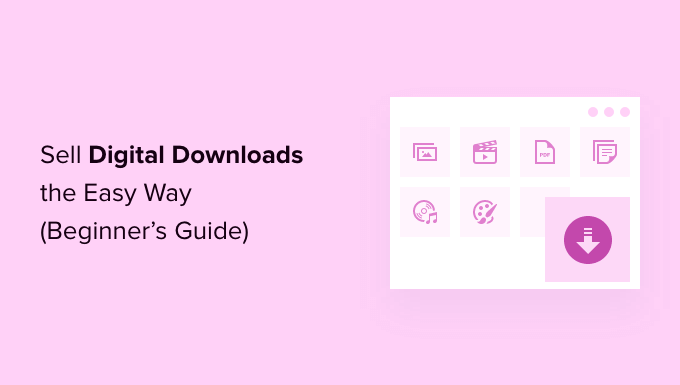 How to sell digital downloads the easy way (Beginner's guide) How to sell digital downloads the easy way (Beginner's guide)
