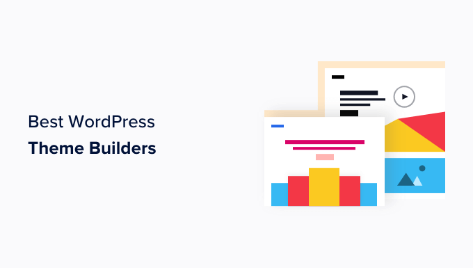 Best WordPress theme builders Best WordPress theme builders