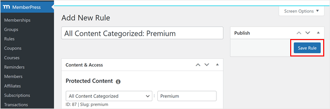 Clicking the Save Rule button in the MemberPress Rule editor Clicking the Save Rule button in the MemberPress Rule editor