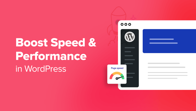 Boost WordPress speed and performance Boost WordPress speed and performance