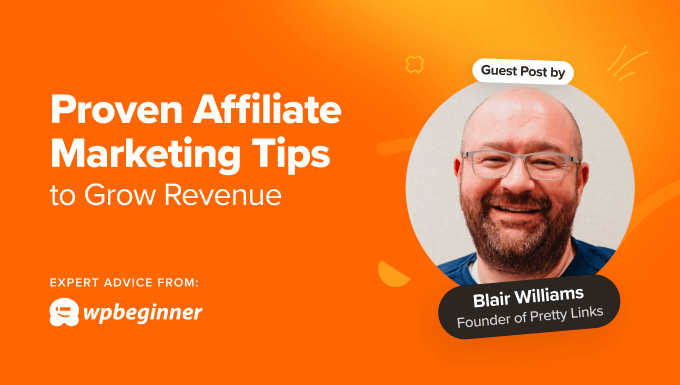 Proven Affiliate Marketing Tips to Grow Revenue Proven Affiliate Marketing Tips to Grow Revenue